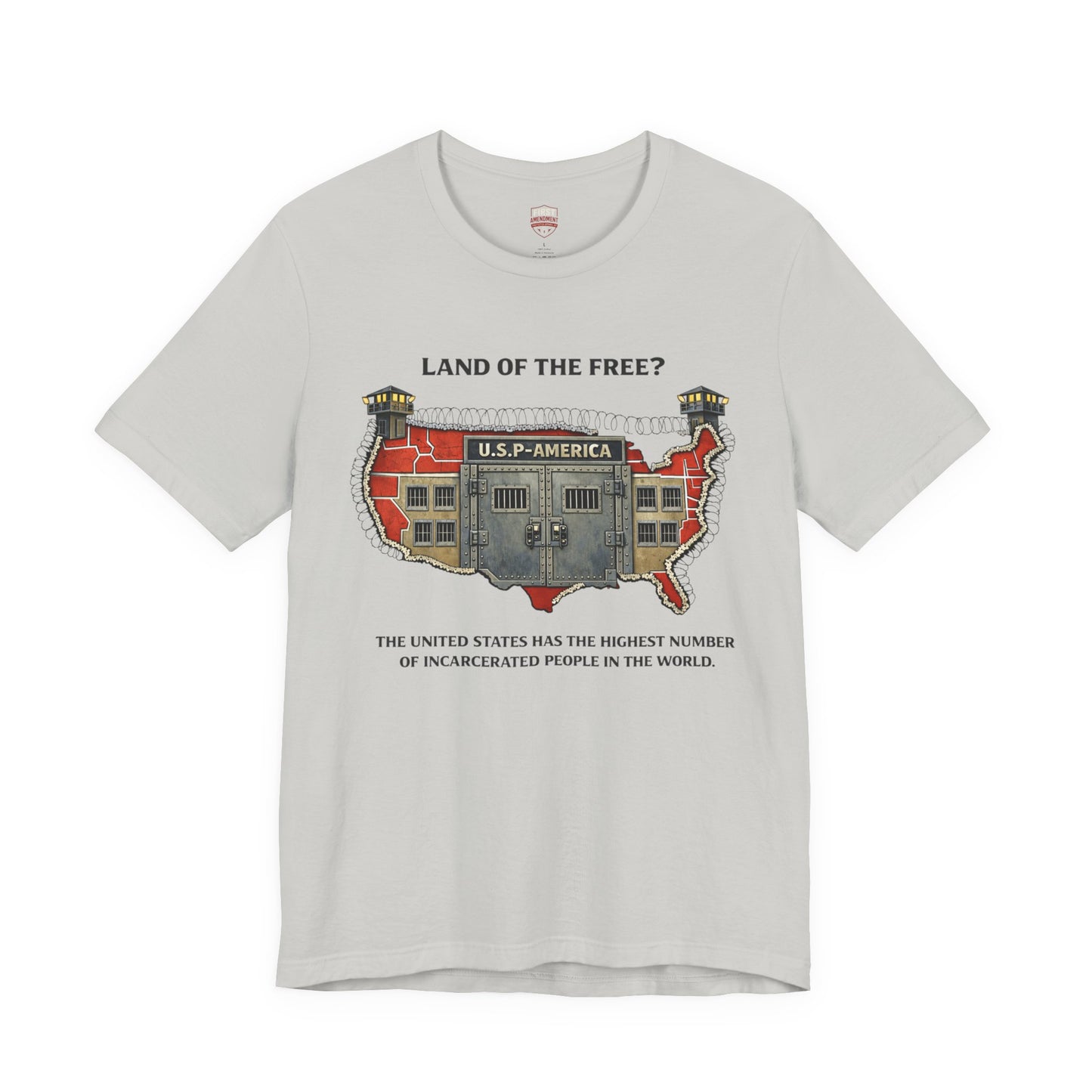 "Land of the Free?" Incarceration Awareness Tee