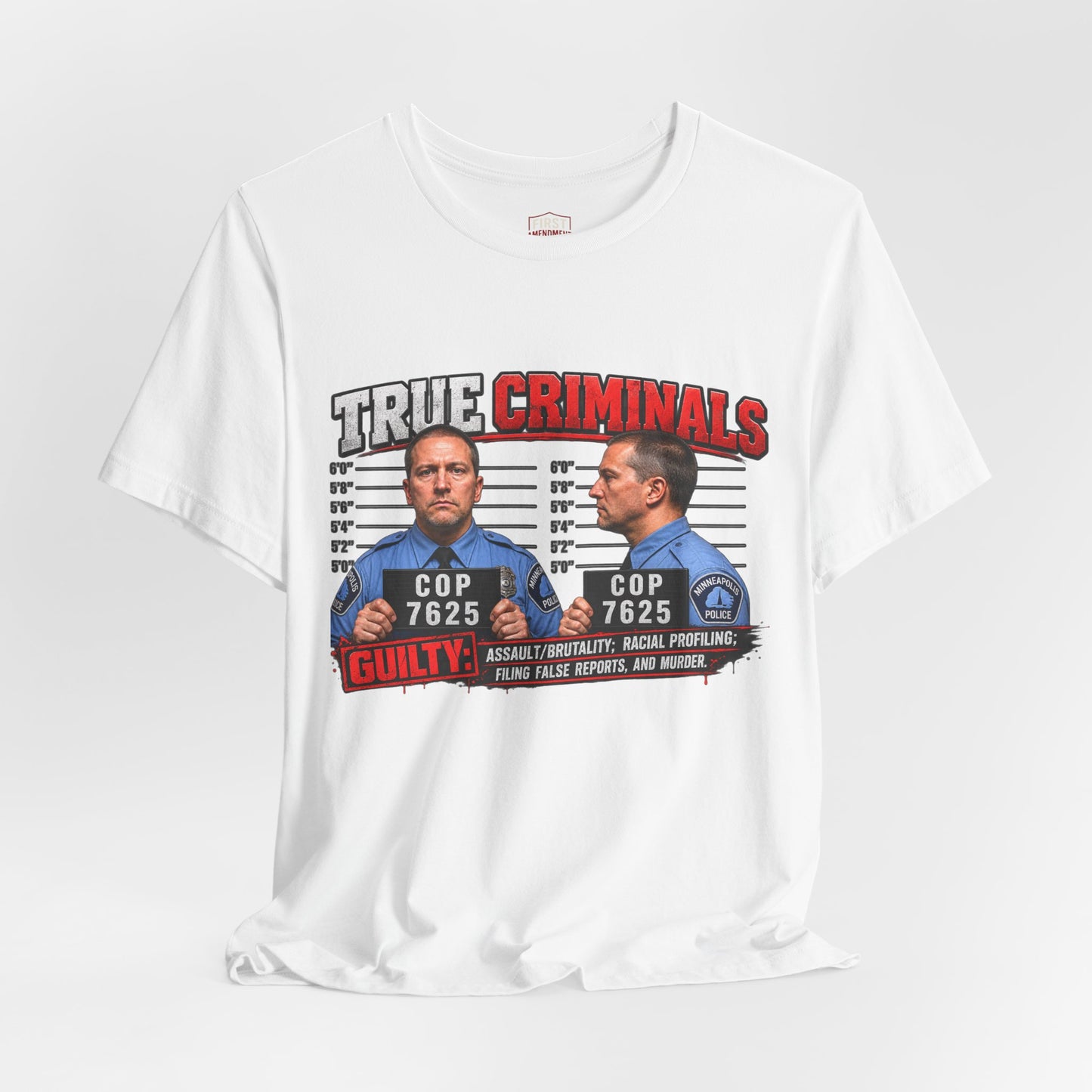 T‑Shirt — "True Criminals: Cop 7625 Mugshot"  Tee