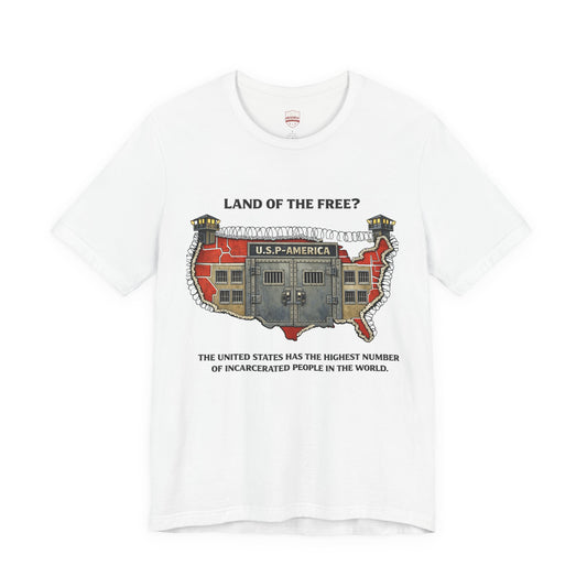 "Land of the Free?" Incarceration Awareness Tee